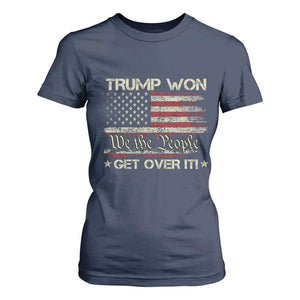 Trump Won 2024 T Shirt For Women Get Over It American Flag We The People Patriotic TS09 Navy Print Your Wear