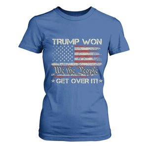 Trump Won 2024 T Shirt For Women Get Over It American Flag We The People Patriotic TS09 Royal Blue Print Your Wear