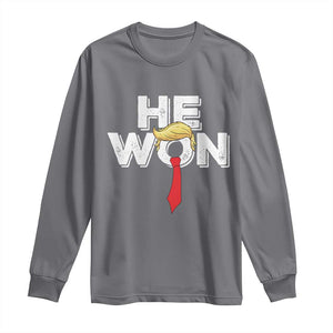 Funny Trump Won 2024 Long Sleeve Shirt He Won 47th President American Patriotic TS09 Charcoal Print Your Wear