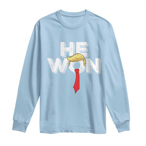 Funny Trump Won 2024 Long Sleeve Shirt He Won 47th President American Patriotic TS09 Light Blue Print Your Wear