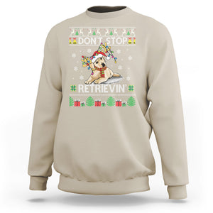 Don't Stop Retrievin Golden Retriever Ugly Christmas Sweatshirt TS09 Sand Printyourwear