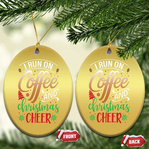 Funny I Run On Coffee And Christmas Cheer Christmas Ornament TS09 Oval Gold Print Your Wear