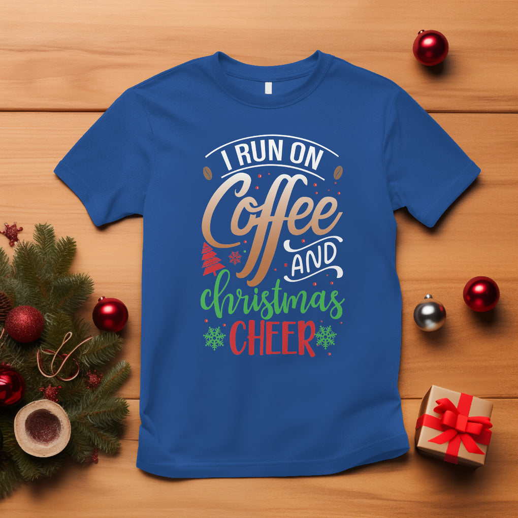 I Run On Coffee And Christmas Cheer T Shirt TS09 Royal Blue Printyourwear