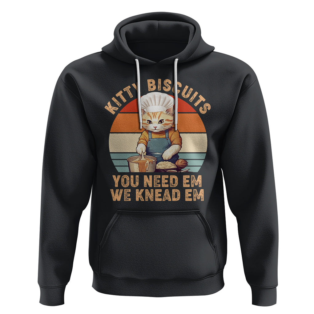 Kitty Biscuits You Need Em We Knead Em Vintage Hoodie TS09 Black Printyourwear