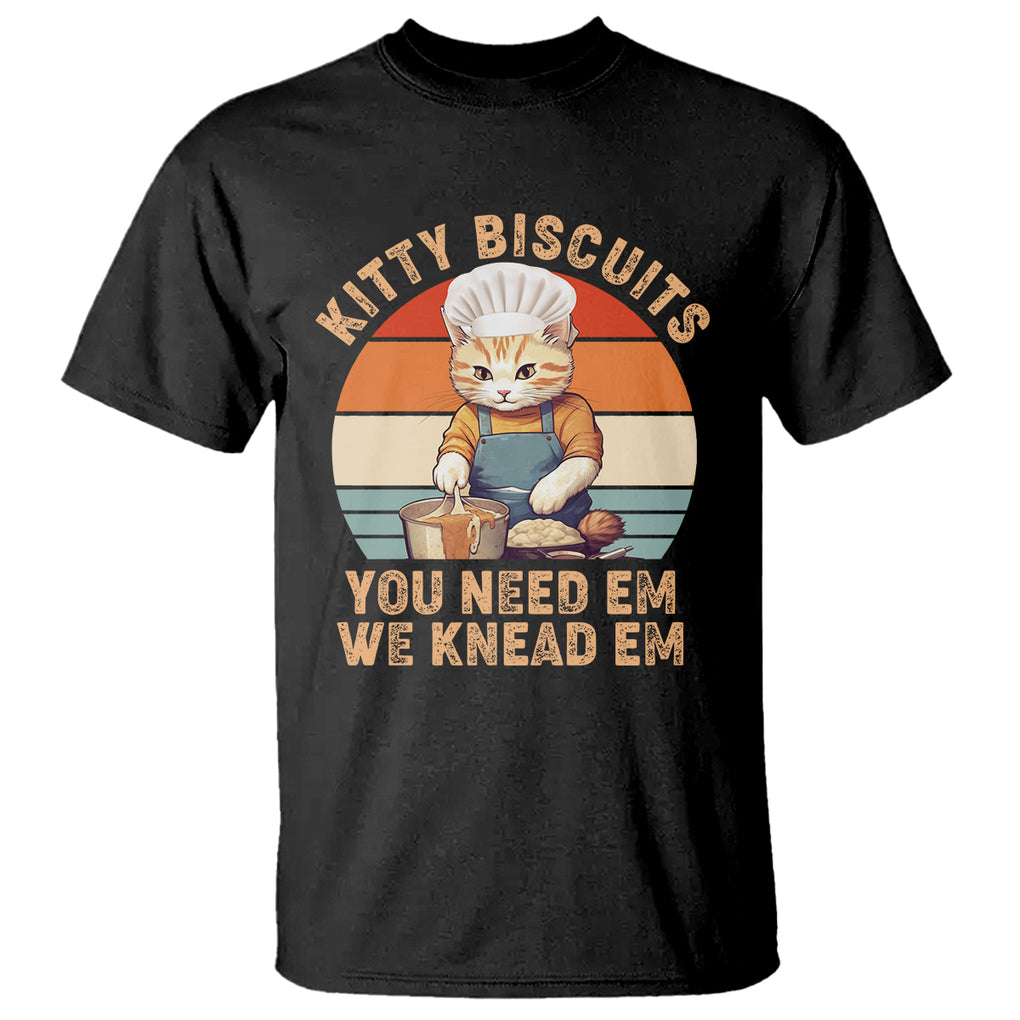 Kitty Biscuits You Need Em We Knead Em Vintage T Shirt TS09 Black Printyourwear