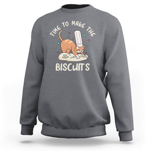 Cute Kitty Time To Make The Biscuits Cat Lover Sweatshirt TS09 Charcoal Printyourwear