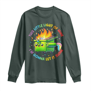 Funny Xmas Dumpster Fire Long Sleeve Shirt This Little Light Of Mine Unicorn Rainbow TS09 Dark Forest Green Print Your Wear