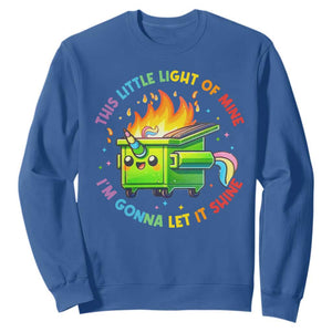 Funny Xmas Dumpster Fire Sweatshirt This Little Light Of Mine Unicorn Rainbow TS09 Royal Blue Print Your Wear