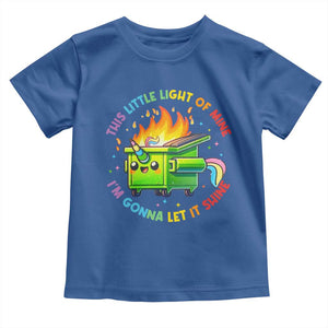 Funny Xmas Dumpster Fire Toddler T Shirt This Little Light Of Mine Unicorn Rainbow TS09 Royal Blue Print Your Wear