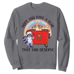 Funny Xmas Dumpster Fire Sweatshirt Hope You Have The Year You Deserve Santa Raccoon TS09 Charcoal Print Your Wear