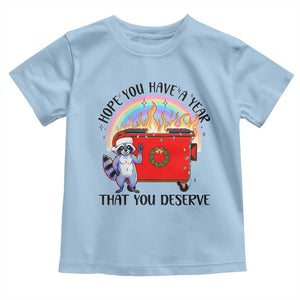 Funny Xmas Dumpster Fire Toddler T Shirt Hope You Have The Year You Deserve Santa Raccoon TS09 Light Blue Print Your Wear