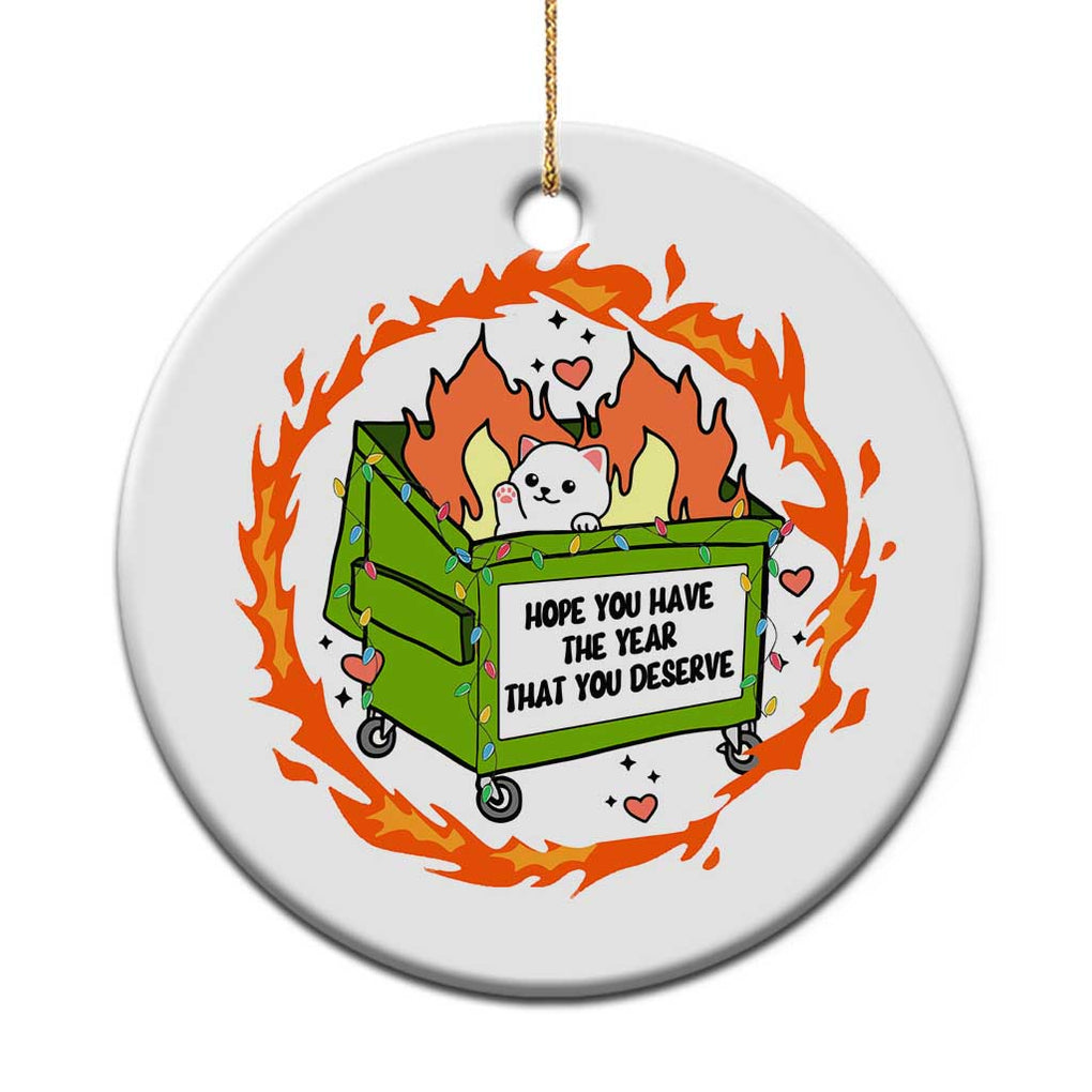 Funny Xmas Dumpster Fire Cute Cat Christmas Ornament I Hope You Have A Year Thar You Deserve TS09 Print Your Wear