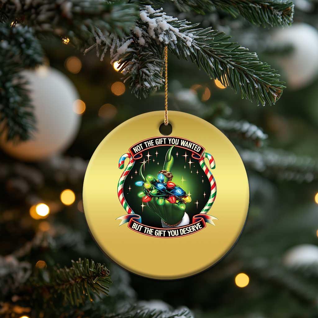 Funny Xmas Christmas Ornament Not The Gift You Wanted But The Gift You Deserve TS09 Print Your Wear