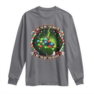 Funny Xmas Long Sleeve Shirt Not The Gift You Wanted But The Gift You Deserve TS09 Charcoal Print Your Wear