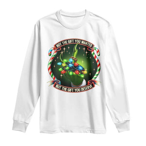 Funny Xmas Long Sleeve Shirt Not The Gift You Wanted But The Gift You Deserve TS09 White Print Your Wear