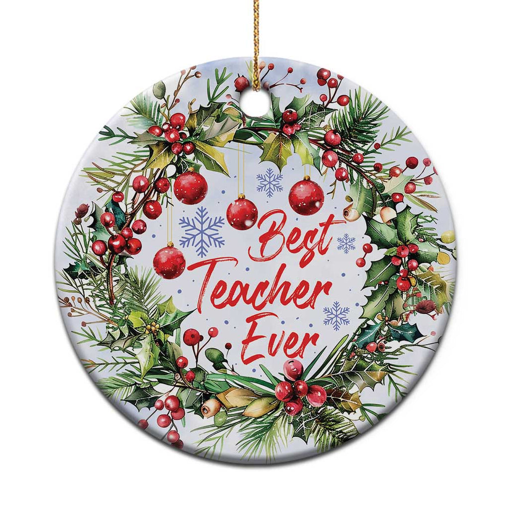 Xmas Best Teacher Ever Christmas Ornament TS09 Print Your Wear