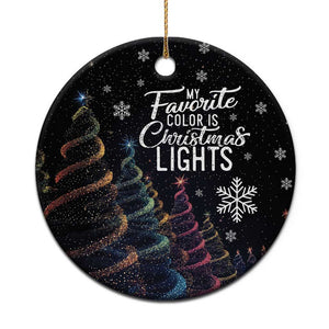 Funny Xmas Christmas Ornament My Favorite Color is Christmas Lights TS09 Print Your Wear