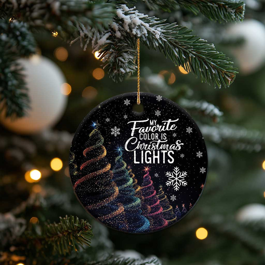 Funny Xmas Christmas Ornament My Favorite Color is Christmas Lights TS09 Print Your Wear