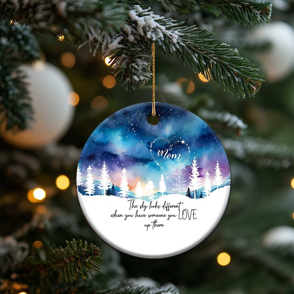 Memorial Christmas Ornament The Sky Looks Different When You Have Someone You Love Up There TS09 Print Your Wear