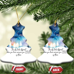 Memorial Christmas Ornament The Sky Looks Different When You Have Someone You Love Up There TS09 Christmas Tree Aurora Print Your Wear