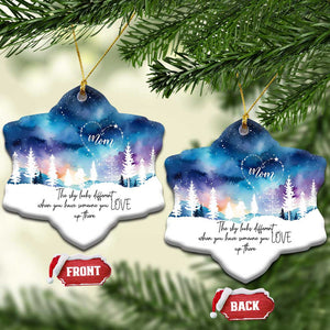 Memorial Christmas Ornament The Sky Looks Different When You Have Someone You Love Up There TS09 Snow Flake Aurora Print Your Wear