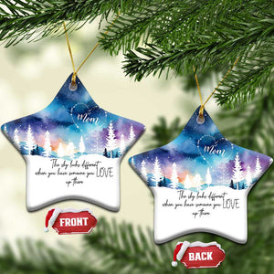 Memorial Christmas Ornament The Sky Looks Different When You Have Someone You Love Up There TS09 Star Aurora Print Your Wear