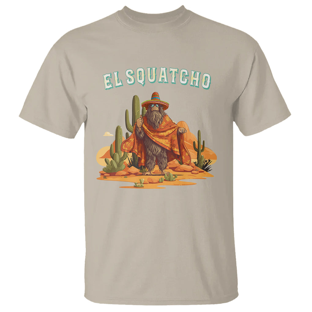 Western Bigfoot T Shirt Funny El Squatcho Poncho Mexican Ts09 Sand