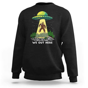 Funny Bigfoot And UFO We Out Here Sasquatch Sweatshirt TS09 Black Printyourwear