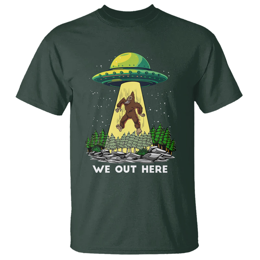 Funny Bigfoot And UFO We Out Here Sasquatch T Shirt TS09 Dark Forest Green Printyourwear