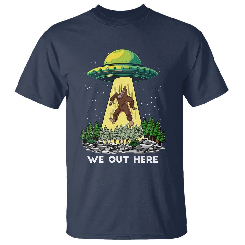 Funny Bigfoot And UFO We Out Here Sasquatch T Shirt TS09 Navy Printyourwear