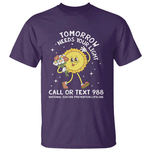 Suicide Prevention T Shirt Tomorrow Needs Your Light Call Or Text 988 Groovy TS09 Purple Print Your Wear