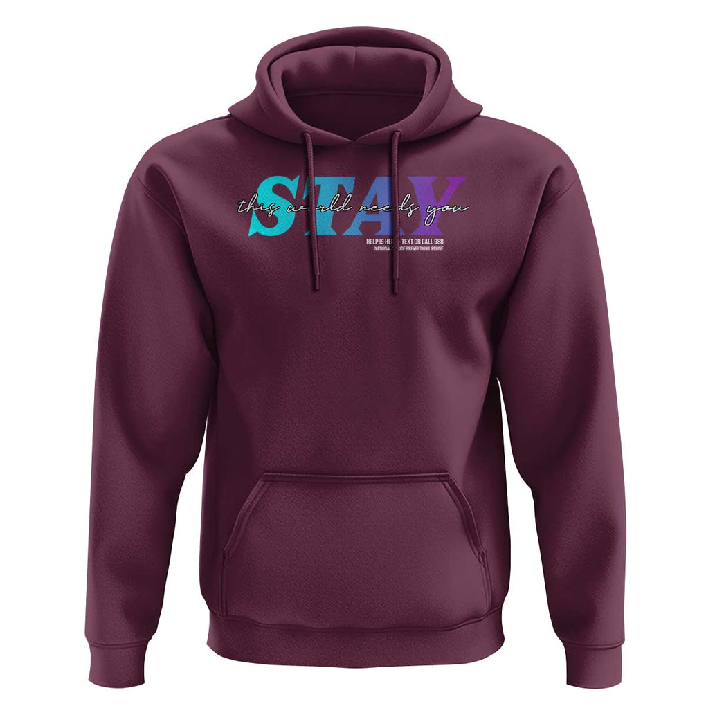 Suicide Prevention Hoodie This World Needs You Call Or Text 988 TS09 Maroon Print Your Wear