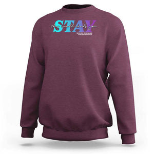 Suicide Prevention Sweatshirt This World Needs You Call Or Text 988 TS09 Maroon Print Your Wear