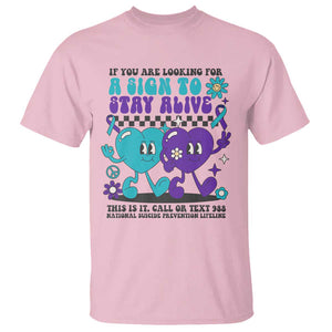 Suicide Prevention Call Or Text 988 T Shirt If You Are Looking For A Sign To Stay Groovy TS09 Light Pink Print Your Wear