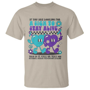 Suicide Prevention Call Or Text 988 T Shirt If You Are Looking For A Sign To Stay Groovy TS09 Sand Print Your Wear