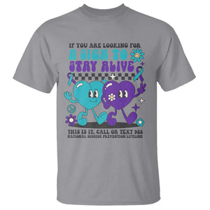 Suicide Prevention Call Or Text 988 T Shirt If You Are Looking For A Sign To Stay Groovy TS09 Sport Gray Print Your Wear