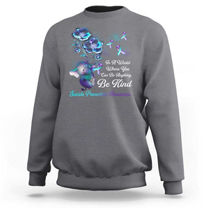 Suicide Prevention Be Kind Sweatshirt Elephant In A World Where You Can Be Anything TS09 Charcoal Print Your Wear