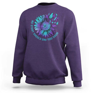 No Story Should End Too Soon Sunflower Suicide Prevention Sweatshirt TS09 Purple Print Your Wear