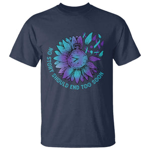 No Story Should End Too Soon Sunflower Suicide Prevention T Shirt TS09 Navy Print Your Wear