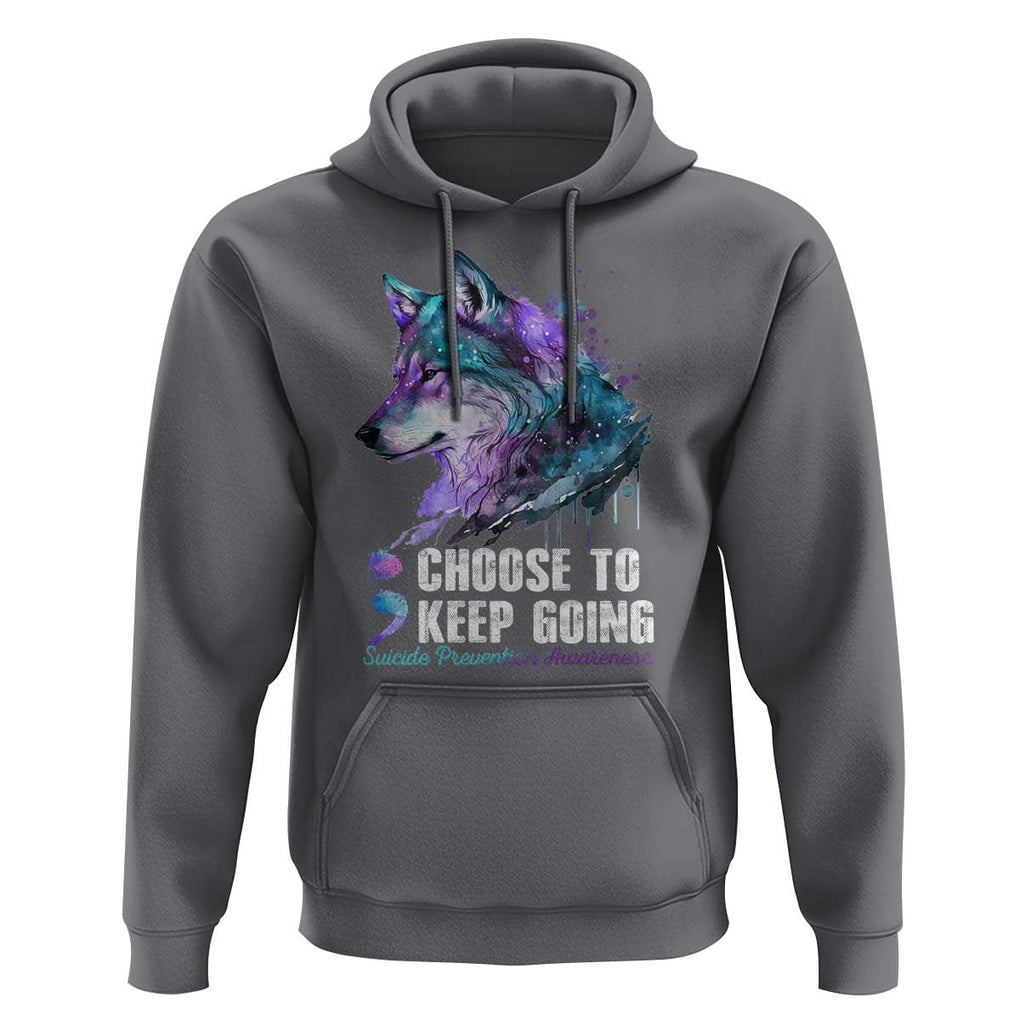 Choose To Keep Going Hoodie Wolf Semicolon Suicide Prevention TS09 Charcoal Print Your Wear