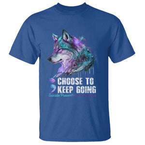 Choose To Keep Going T Shirt Wolf Semicolon Suicide Prevention TS09 Royal Blue Print Your Wear