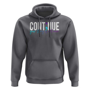 Semicolon Continue Suicide Prevention Hoodie Your Story Is Not Over TS09 Charcoal Print Your Wear