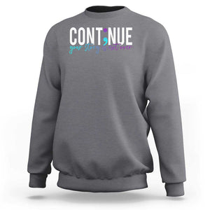 Semicolon Continue Suicide Prevention Sweatshirt Your Story Is Not Over TS09 Charcoal Print Your Wear