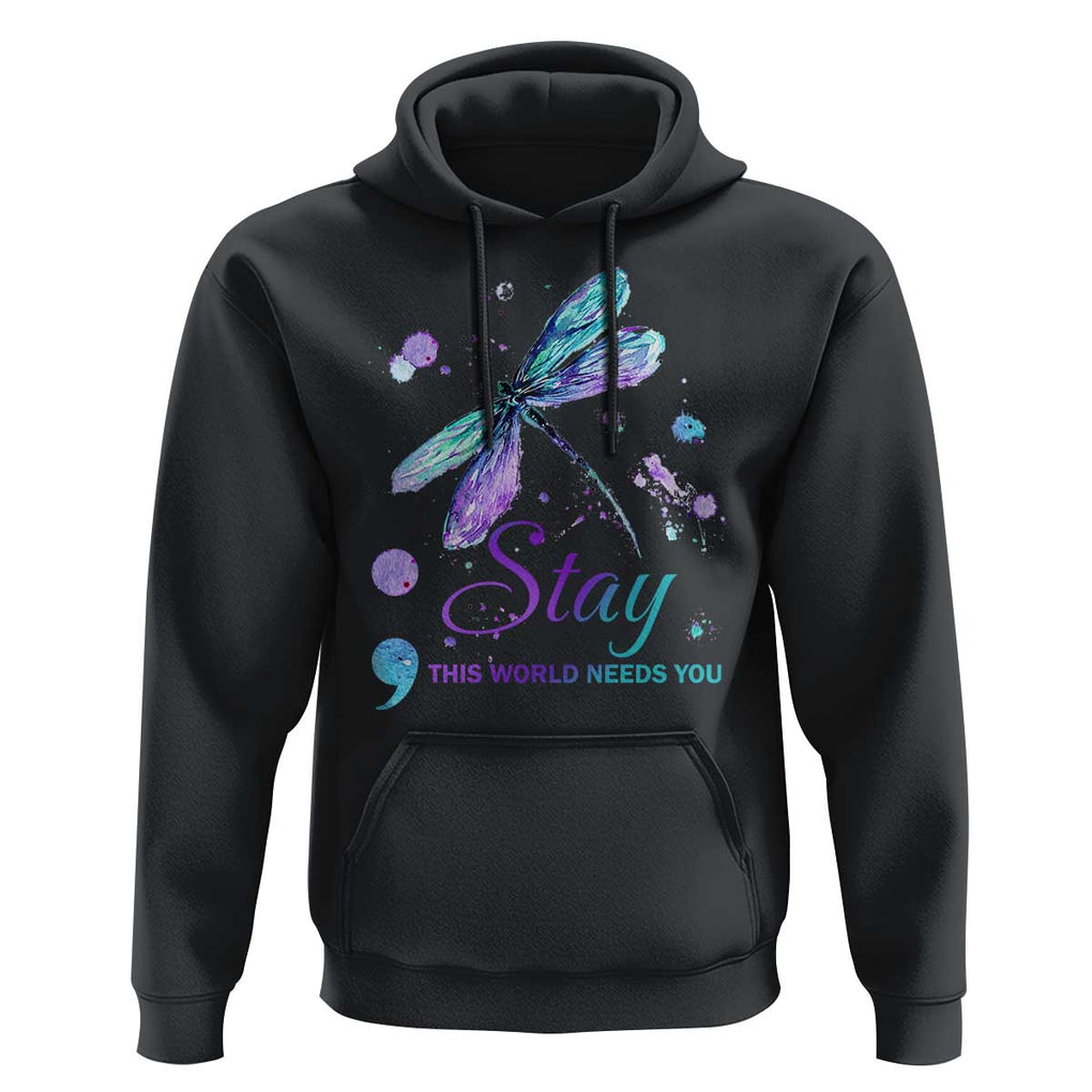 Suicide Prevention Stay Hoodie This World Needs You Semicolon Dragonflies TS09 Black Print Your Wear