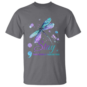 Suicide Prevention Stay T Shirt This World Needs You Semicolon Dragonflies TS09 Charcoal Print Your Wear