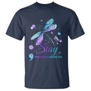 Suicide Prevention Stay T Shirt This World Needs You Semicolon Dragonflies TS09 Navy Print Your Wear