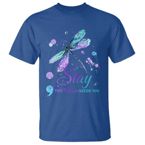 Suicide Prevention Stay T Shirt This World Needs You Semicolon Dragonflies TS09 Royal Blue Print Your Wear