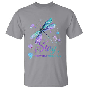 Suicide Prevention Stay T Shirt This World Needs You Semicolon Dragonflies TS09 Sport Gray Print Your Wear