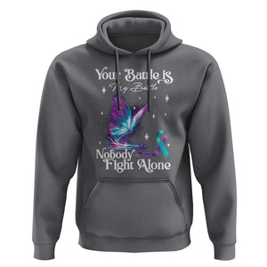 Suicide Prevention Hoodie Your Battle Is My Battle Nobody Fights Alone TS09 Charcoal Print Your Wear