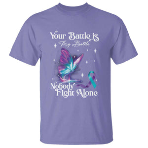 Suicide Prevention T Shirt Your Battle Is My Battle Nobody Fights Alone TS09 Violet Print Your Wear